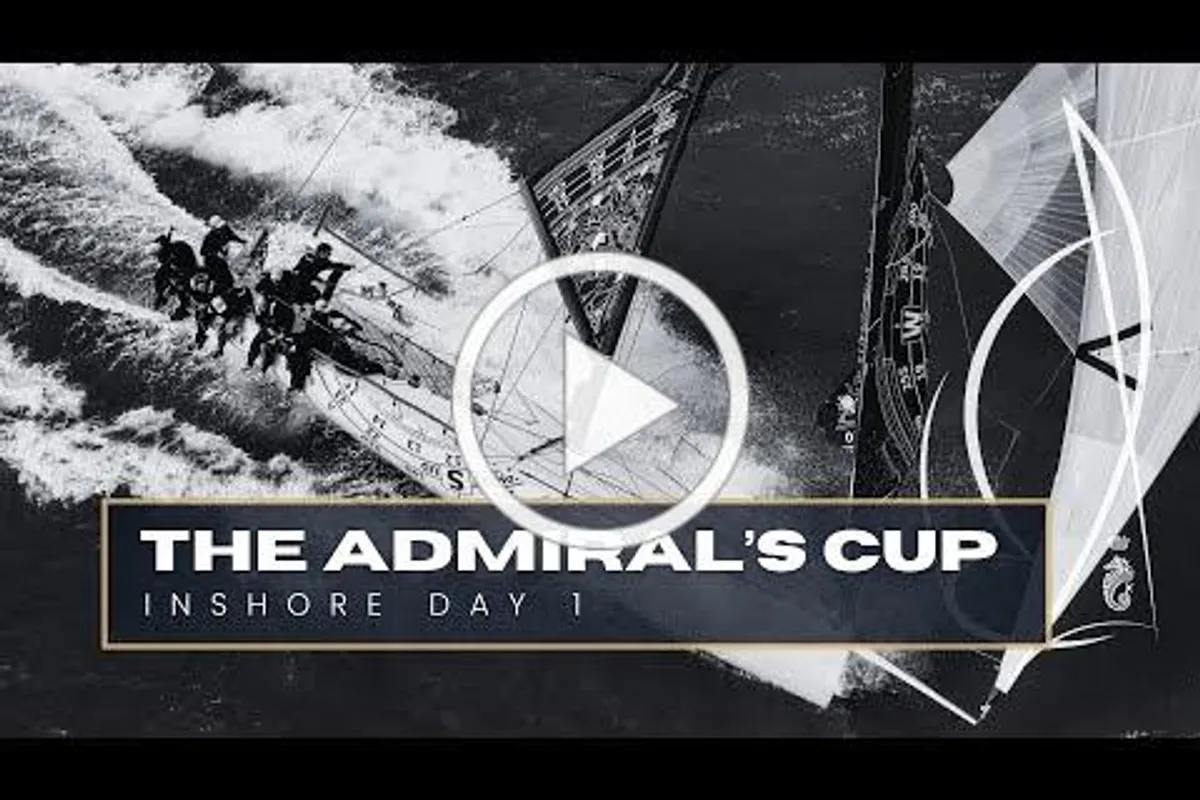 VIDEO: Admiral's Cup - Inshore Race Day 1
