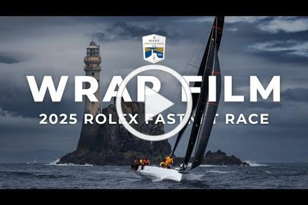 Rolex Fastnet Race Video & Wrap Feature